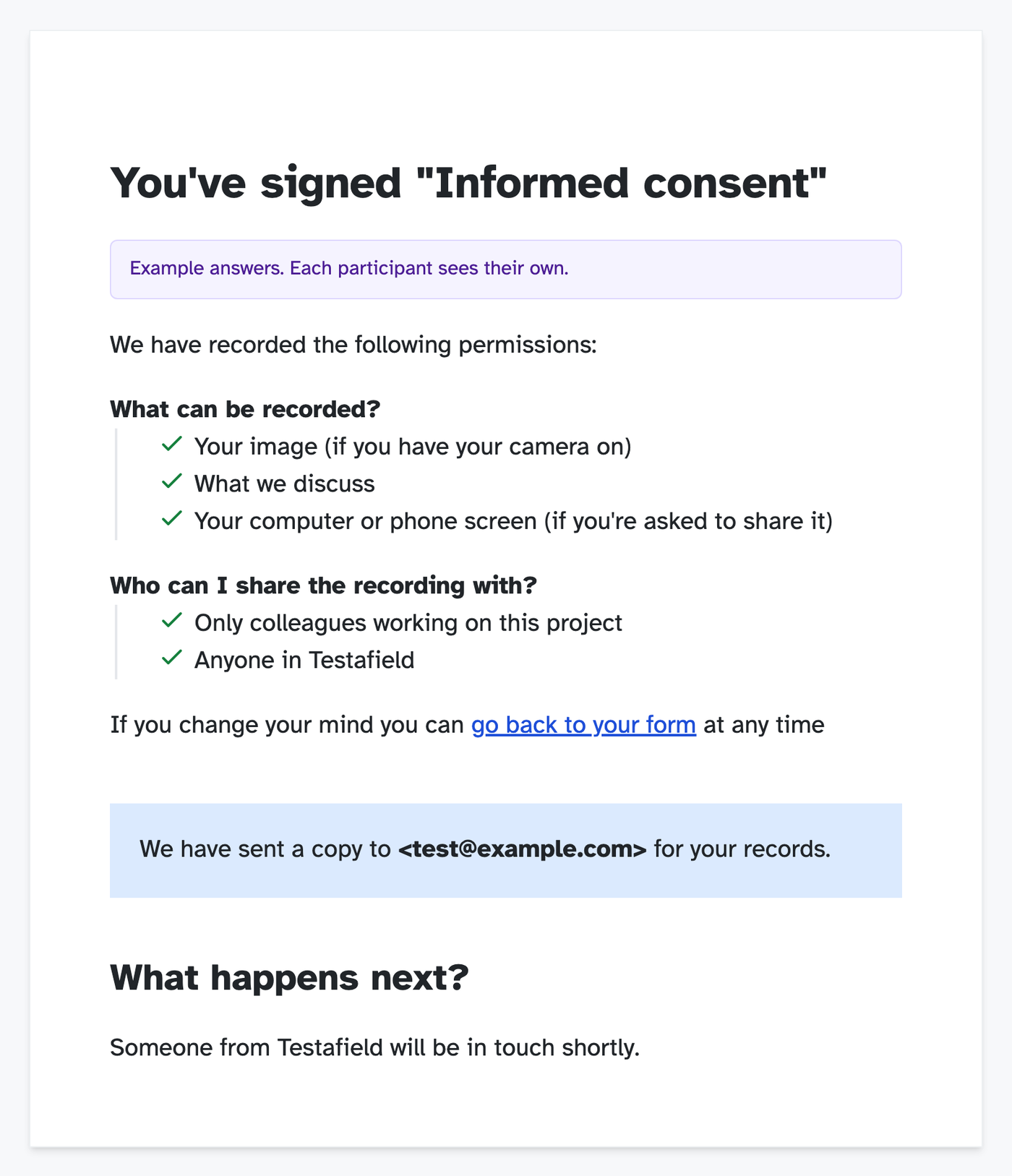 The confirmation page a participant sees, with example answers listing the permissions they agreed to, a note that a copy was emailed to them and the researcher's What happens next? section